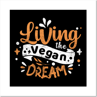 Living the Vegan Dream Posters and Art